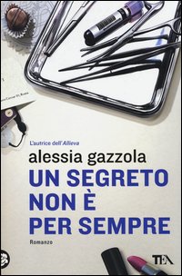Segreto_Non_E`_Per_Sempre_(un)_-Gazzola_Alessia